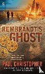 Christopher, Paul - Rembrandt's Ghost