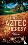 Christopher, Paul - The Aztec Heresy