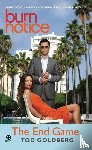 Goldberg, Tod - Burn Notice: The End Game