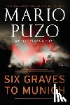Mario Puzo - Six Graves to Munich