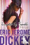 Eric Jerome Dickey - Tempted By Trouble