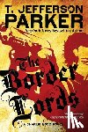 Parker, T. Jefferson - The Border Lords