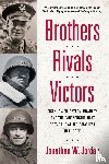 Jordan, Jonathan W. - Brothers, Rivals, Victors