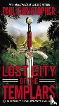 Christopher, Paul - Lost City of the Templars