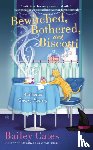 Cates, Bailey - BEWITCHED BOTHERED & BISCOTTI