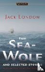London, Jack - The Sea-Wolf and Selected Stories