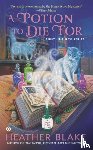 Blake, Heather - A Potion to Die For