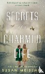 Meissner, Susan - Secrets of a Charmed Life