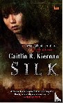 Kiernan, Caitlin R. - Silk