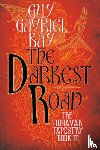 Kay, Guy Gavriel - The Darkest Road