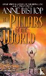 Bishop, Anne - The Pillars of the World
