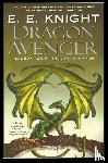 Knight, E. E. - Dragon Avenger
