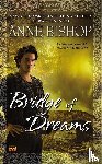 Bishop, Anne - Bridge of Dreams