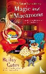 Cates, Bailey - Magic and Macaroons