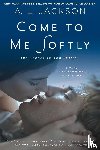 Jackson, A. L. - Come to Me Softly