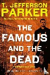 Parker, T. Jefferson - The Famous and the Dead