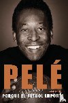 Pelé, Winter, Brian - Porque el fútbol importa