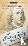 Benjamin Franklin, L. Jesse Lemisch - The Autobiography and Other Writings