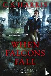 Harris, C. S. - When Falcons Fall