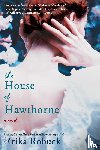 Robuck, Erika - The House of Hawthorne