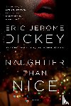 Dickey, Eric Jerome - Naughtier than Nice