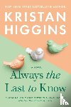 Higgins, Kristan - Always the Last to Know