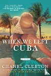 Cleeton, Chanel - When We Left Cuba