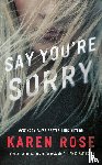 Karen Rose - Say You're Sorry
