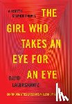 Lagercrantz, David - The Girl Who Takes an Eye for an Eye: A Lisbeth Salander Novel