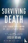 Kean, Leslie - Surviving Death