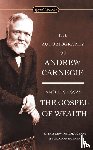 Carnegie, Andrew - The Autobiography of Andrew Carnegie and the Gospel of Wealth