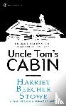 Stowe, Harriet Beecher - Uncle Tom's Cabin