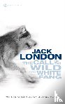 London, Jack - The Call of the Wild and White Fang