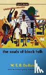 W.E.B. Du Bois - The Souls of Black Folk