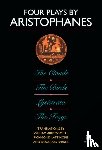 Lattimore, Richmond, Arrowsmith, William - Four Plays By Aristophanes; the Clouds; the Birds; Lysistrata; the Frogs
