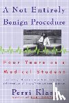 Klass, Perri - A Not Entirely Benign Procedure