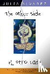 Alvarez, Julia - The Other Side/El Otro Lado