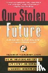 Colborn, Theo, Dumanoski, Dianne, Myers, John Peterson - Our Stolen Future