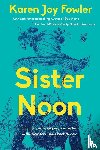 Fowler, Karen Joy - Sister Noon