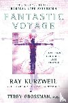 Ray Kurzweil, Terry Grossman - Fantastic Voyage