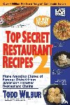 Wilbur, Todd - Top Secret Restaurant Recipes 2