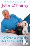 O'Hurley, John - It's Okay to Miss the Bed on the First Jump