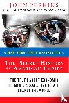 Perkins, John - The Secret History of the American Empire