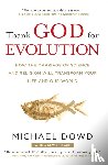 Dowd, Michael - Thank God for Evolution