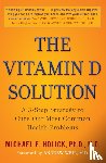 Holick, Michael F. - The Vitamin D Solution