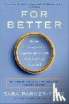 Parker-Pope, Tara - For Better
