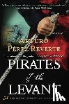 Perez-Reverte, Arturo - Pirates of the Levant