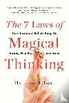 Hutson, Matthew - The 7 Laws of Magical Thinking