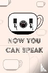 Mantablast - Coffee Notebook - Now You Can Speak