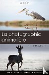 Girard, Cedric - La photographie animaliere